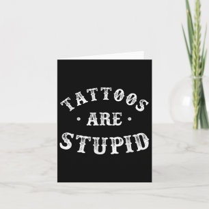 Tattoos zijn stomme sarcastische inktverslaafde Ta Kaart