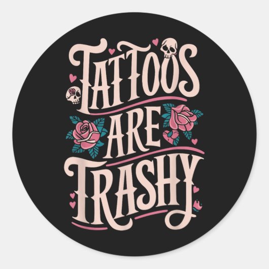 Tattoos zijn trasherig ronde sticker (Voorkant)