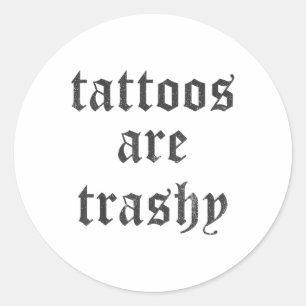 Tattoos zijn waardeloze _1 ronde sticker
