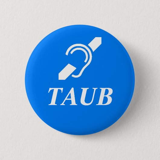 TAUB - Duits - doven Ronde Button 5,7 Cm (Voorkant)