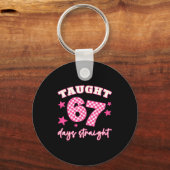 Taught 67 Days Straight Funny 6 7 Teachers Student Sleutelhanger (Voorkant)