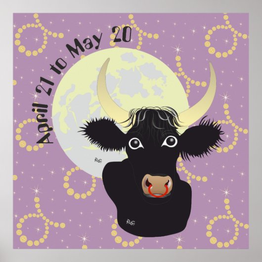 Taurus April 21 to May 20 Posters & Art Prints (Voorkant)