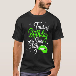 Taurus April Queen May Girl Lip print Birthday Div T-shirt