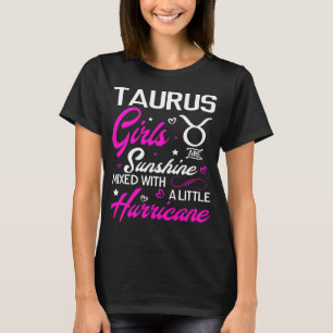 Taurus Girl. Funny Aquarius Zodiac Astrology T-shirt