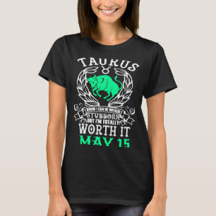 Taurus Zodiac May 15 Horoscope Women Mannen Birthd T-shirt