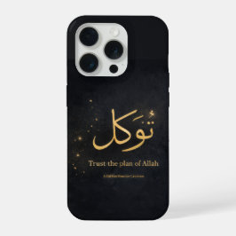 Tawakkul Gouden Arabische kalligrafie – Vertrouw o iPhone 15 Pro Case