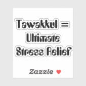 Tawakkul = ultieme stressvermindering sticker (Vel)