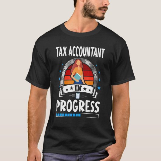 Tax Accountant In Progress Trainee Student T-shirt (Voorkant)