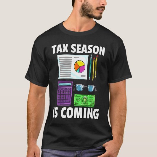 Tax Season is Coming CPA Bookkeeping  For Bookkeep T-shirt (Voorkant)