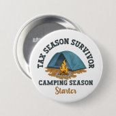 Tax Season Survivor, Camping Season Starter Ronde Button 7,6 Cm (Voorkant /achterkant)