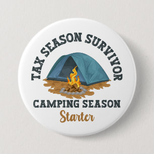 Tax Season Survivor, Camping Season Starter Ronde Button 7,6 Cm