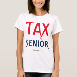 "Tax Senior" T-Shirt