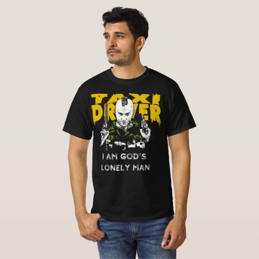 Taxi Driver - Ik ben Gods eenzame Man T-shirt (Voorkant volledig)
