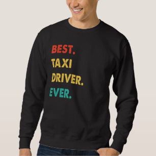 Taxi Driver Professional Retro Best Taxi Driver oo Trui