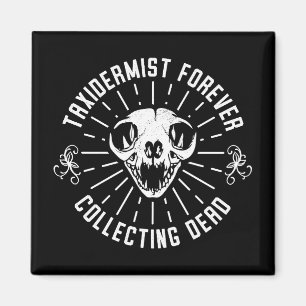 Taxidermist voor altijd dode dingen verzamelen magneet