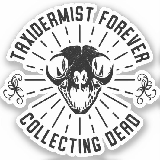 Taxidermist voor altijd dode dingen verzamelen sticker (Voorkant)