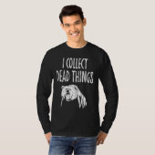 Taxidermy Collect Dead Things Taxidermist T-shirt (Voorkant volledig)