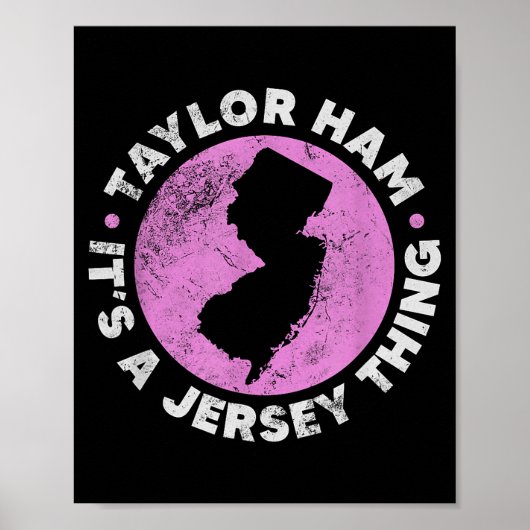 Taylor Ham It's A Jersey Thing New Jersey Rk Roll  Poster (Voorkant)