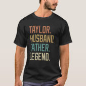 Taylor Husband Father Legend Vaderdag Retro T-shirt (Voorkant)