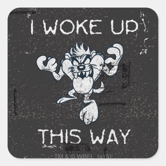 TAZ™ I Woke deze weg in Vierkante Sticker (Voorkant)