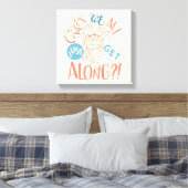 TAZ™ | Kunnen we niet allemaal gewoon mee?! Canvas Afdruk (Insitu (Slaapkamer))