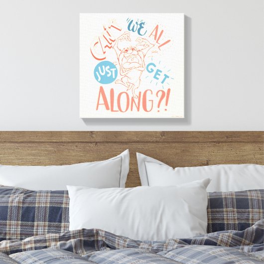 TAZ™ | Kunnen we niet allemaal gewoon mee?! Canvas Afdruk (Insitu (Slaapkamer))