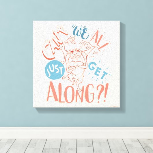 TAZ™ | Kunnen we niet allemaal gewoon mee?! Canvas Afdruk (Insitu (Houten vloer))