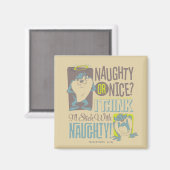 TAZ™- Naughty of Nice? Magneet (Voorkant / Achterkant)