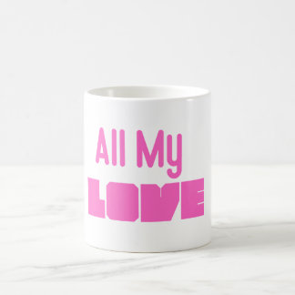 Taza “All My Love” – Todo mi amor para ti Koffiemok