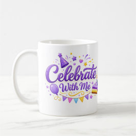 Taza Clásica con Diseño “Celebrate With Me” | Taza Koffiemok