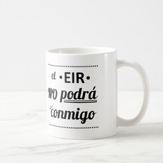 Taza de el EIR no podrá conmigo Koffiemok (Rechts)