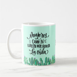 Taza frase en español para una mujer especial koffiemok