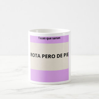 Taza Rota Pero De pie -Tazas que sanan Frases Koffiemok