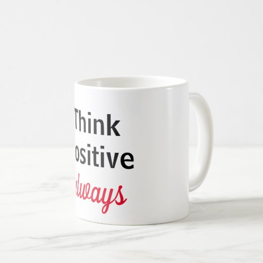 Taza think positive always koffiemok (Voorkant rechts)