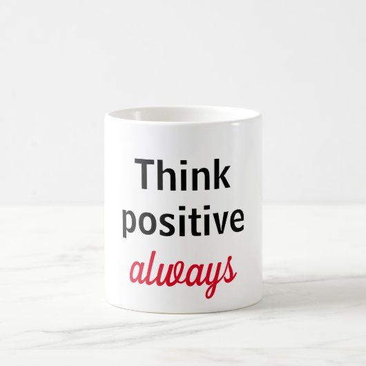 Taza think positive always koffiemok (Center)