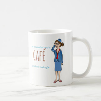 taza voy a necesitar mucho café para tanto madrugó koffiemok