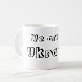 Taza We are all Ukraine Koffiemok (Voorkant links)