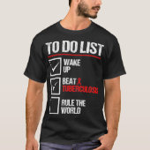 TB awareness tuberculosis World TB Awareness baris T-shirt (Voorkant)