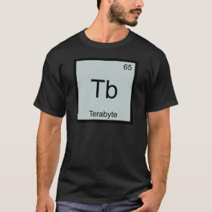 Tb - Terabyte Grappig Chemie Elementsymbool T-shir T-shirt