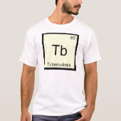 Tb - Tuberculose Grappig Chemie Elementsymbool T T-shirt (Voorkant)