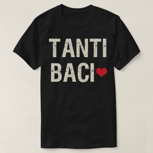 TBaci Veel Kisses Italiaanse zin T-shirt (Design voorkant)