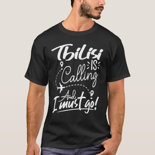 Tbilisi roept op en ik moet Georgië reizen T-shirt (Voorkant)