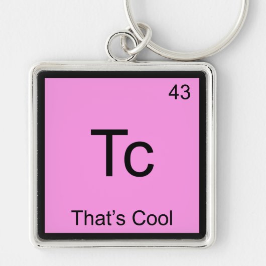 Tc - Dat is Cool Grappig Chemie Element Symbool T Sleutelhanger (Voorkant)