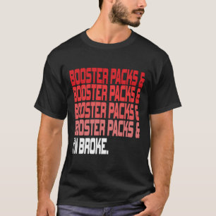 TCG Trading Kaart Game - Funny Booster Packs Shirt