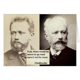 Tchaikovsky-kaart Reden om gek te worden zonder mu