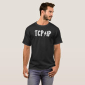 TCP IP tech week support computer System administr T-shirt (Voorkant volledig)
