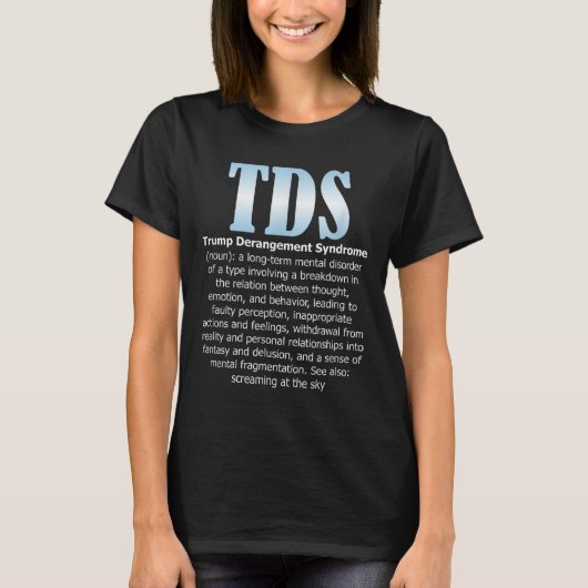 TDS Trump Derangement Syndrome Grappige Trump T-shirt (Voorkant)