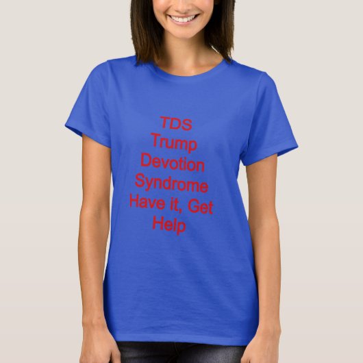 TDS: Trump Devotion Syndrome T-shirt (Voorkant)