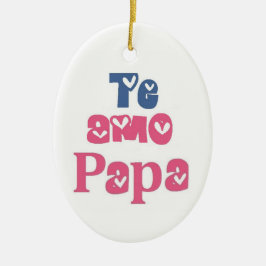 Te Amo Papa Keramisch Ornament