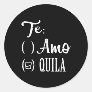 Te Amo Quila Tequila Grappige Mexicaanse Cinco de  Ronde Sticker